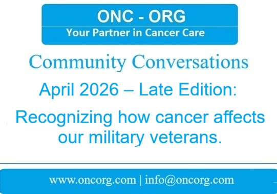 April 2026 – Late Edition: Recognizing how cancer affects our military veterans.