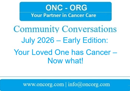 July 2026 – Early Edition: Your Loved One has Cancer – Now what!